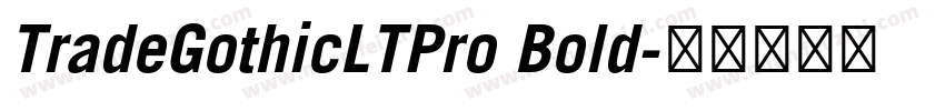 TradeGothicLTPro Bold字体转换